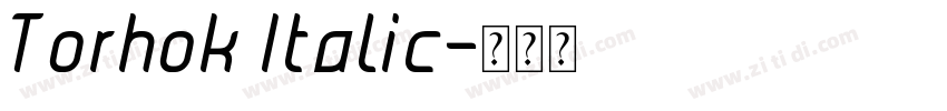 Torhok Italic字体转换